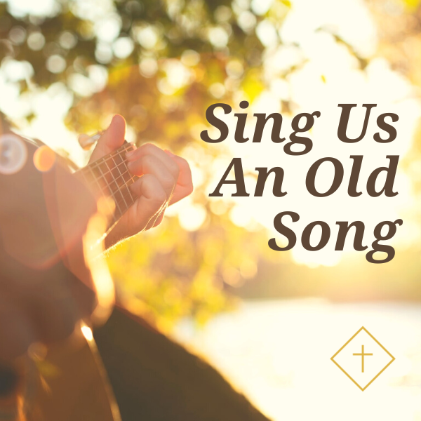 Sing Us An Old Song